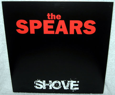 THE SPEARS "Shove" LP (Sixty Nine Apple) Black Vinyl